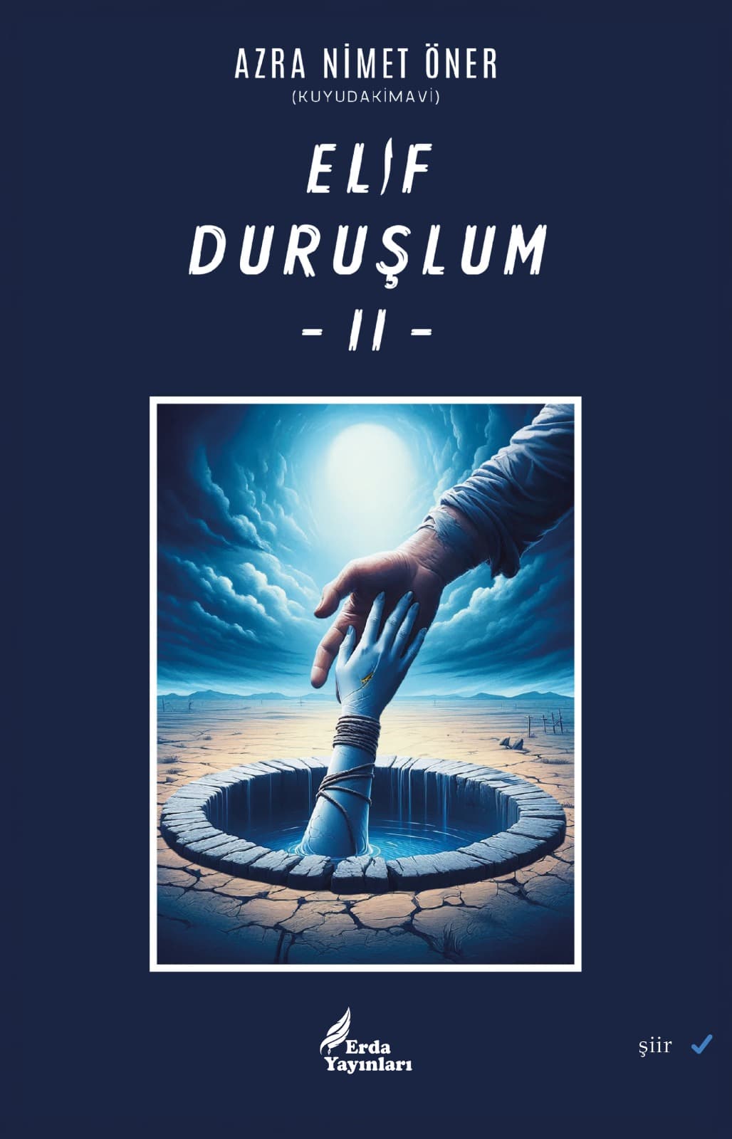 ELİF DURUŞLUM-II-  KUYUDAKİMAVİ